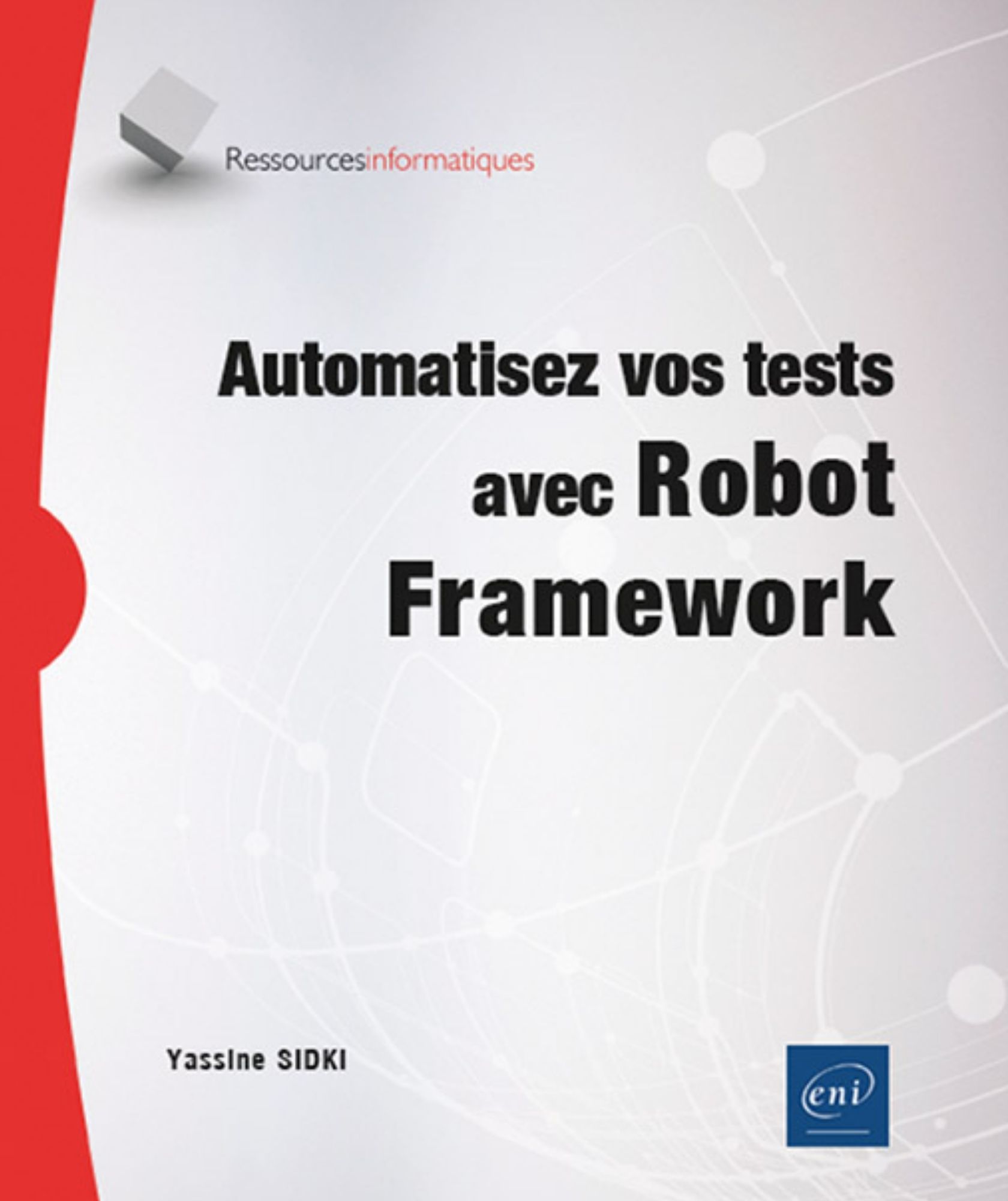 Automatisez vos tests avec Robot Framework