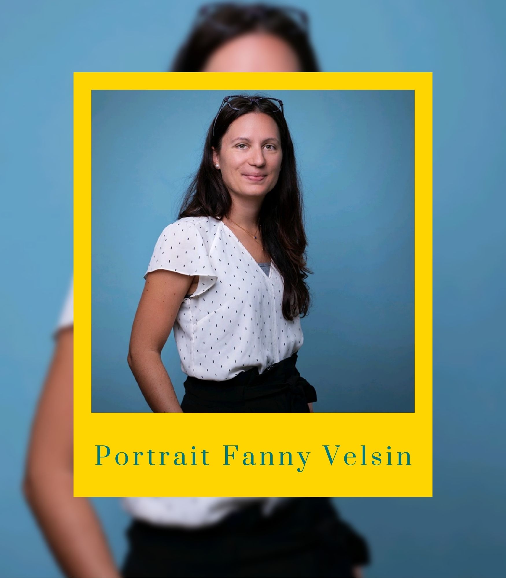 Portrait Fanny Velsin - Le Mag du Testeur